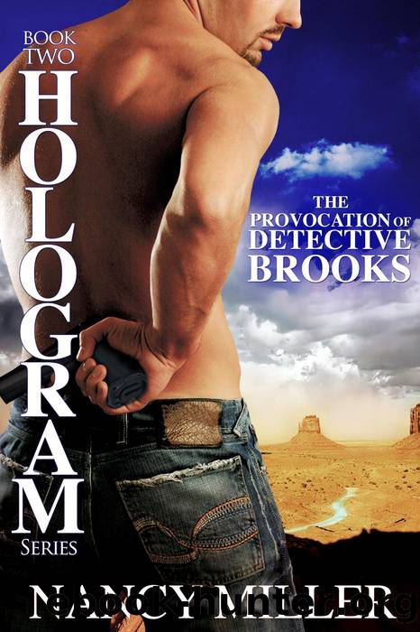 The Provocation of Detective Brooks: Hologram, #2 by Nancy Miller