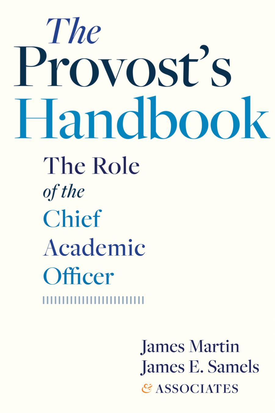 The Provost's Handbook : The Role of the Chief Academic Officer by James Martin; James E. Samels