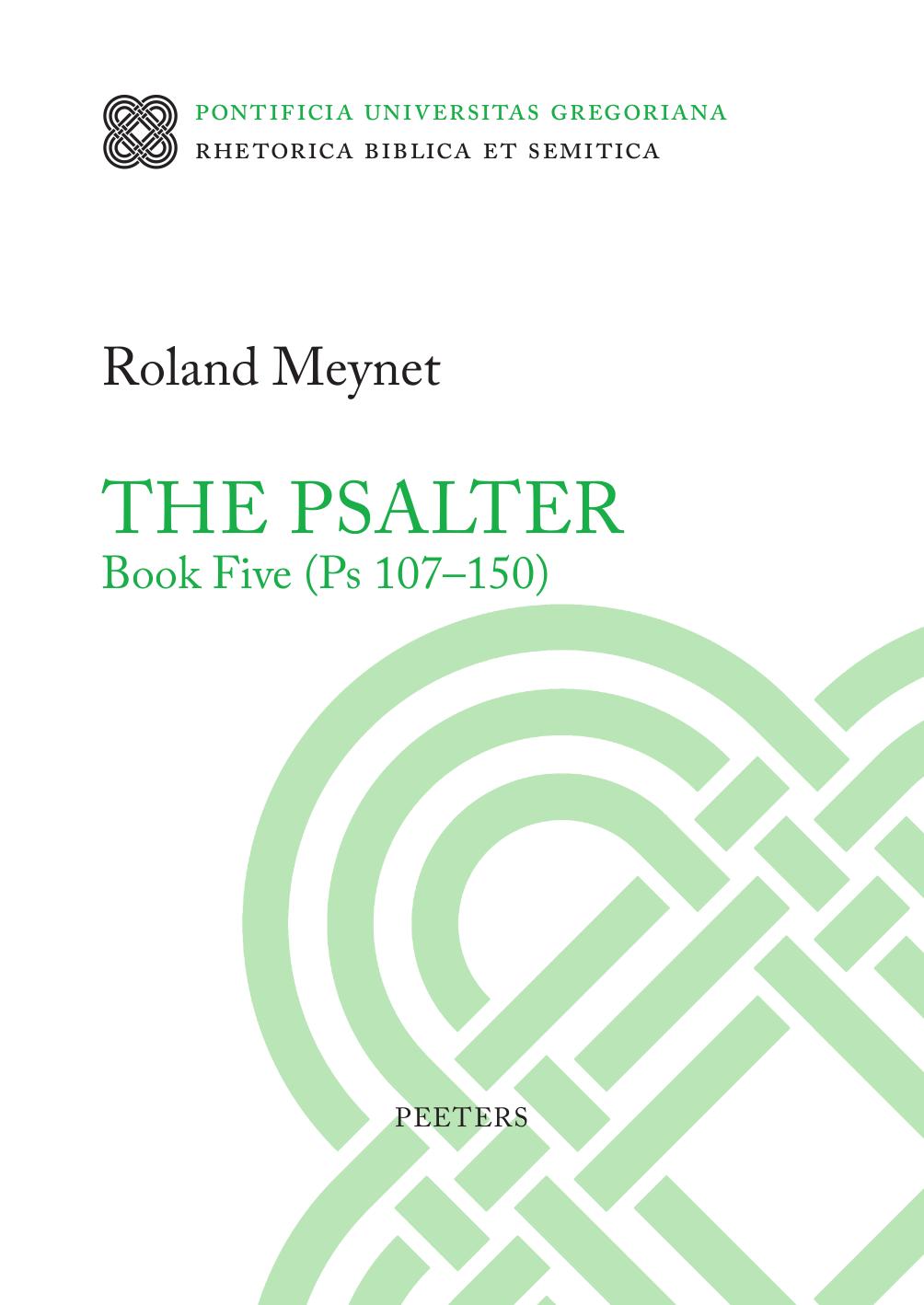 The Psalter Book Five: PS 107-150 (Rhetorica Biblica Et Semitica, 38) by Roland Meynet