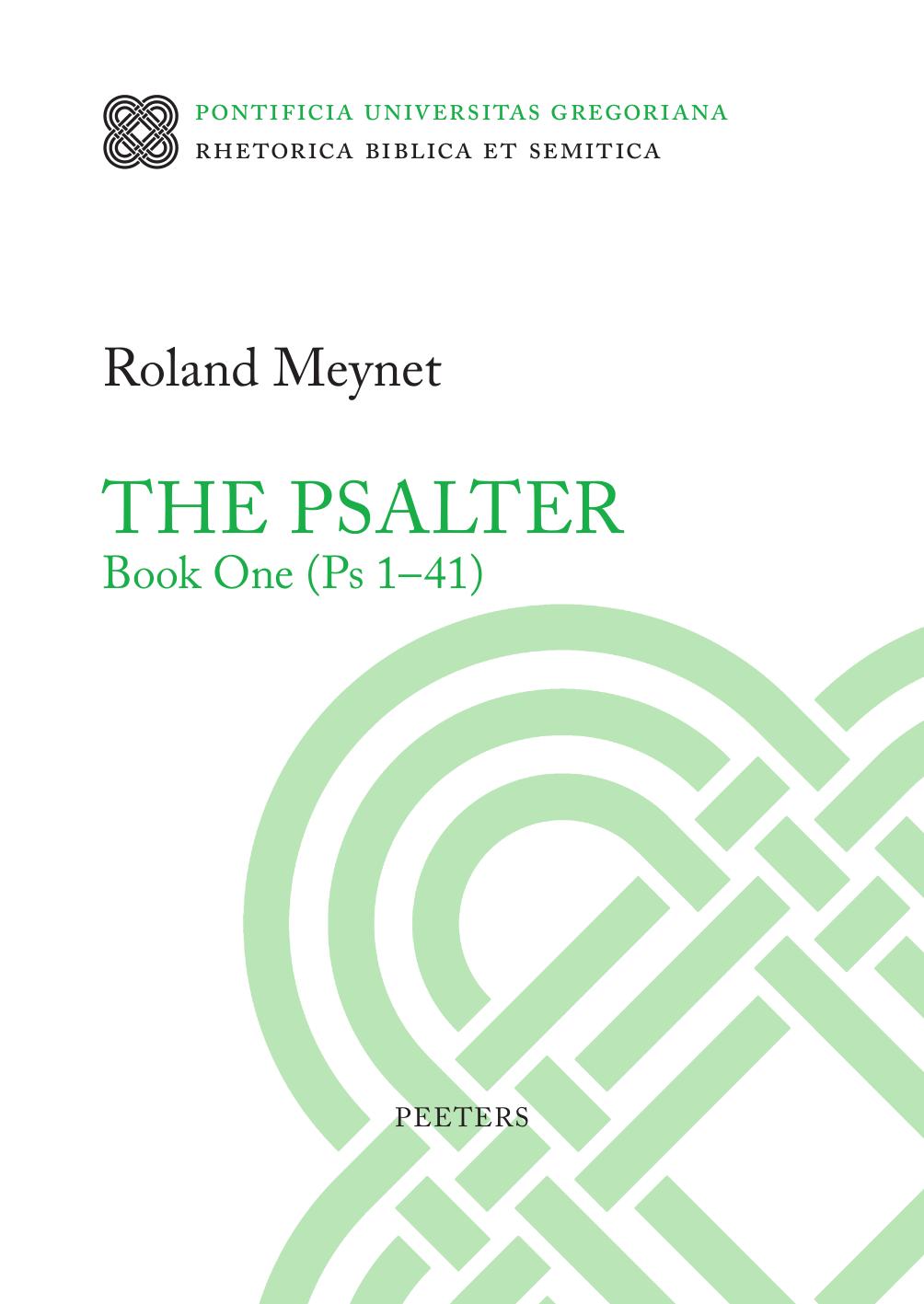 The Psalter. Book One (PS 1-41) (Rhetorica Biblica Et Semitica, 32) by R Meynet