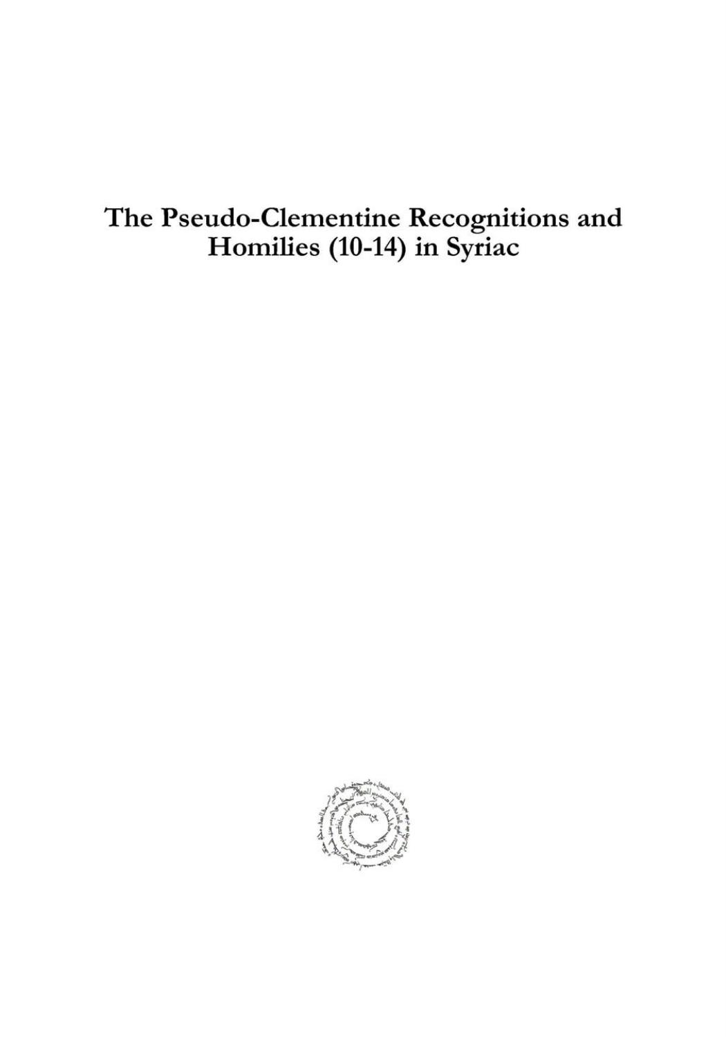 The Pseudo-Clementine Recognitions and Homilies (10-14) in Syriac (Syriac Studies Library) (Syriac Edition) by Paul Anton de Lagarde