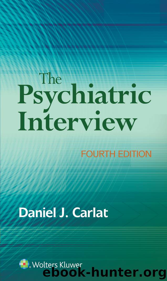 The Psychiatric Interview by Carlat Daniel;