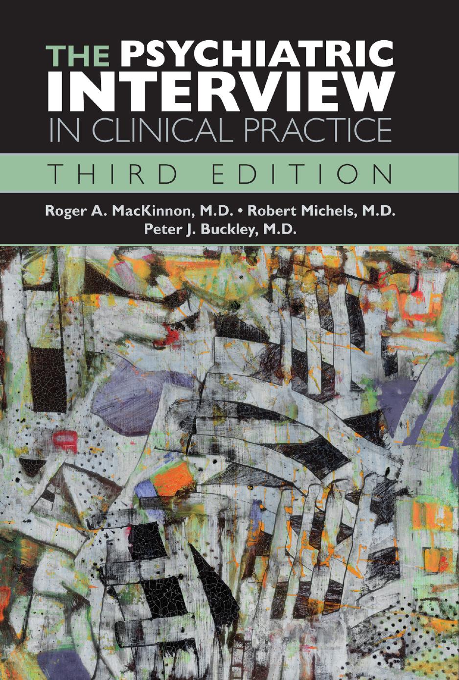The Psychiatric Interview in Clinical Practice by Roger A. Mackinnon