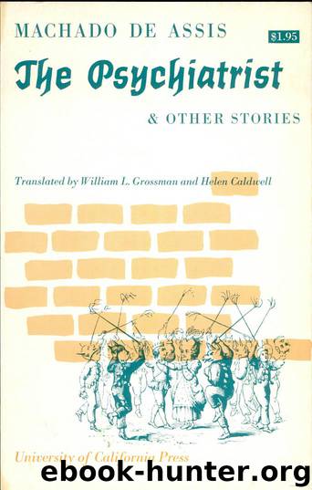 The Psychiatrist and Other Stories by Machado de Assis