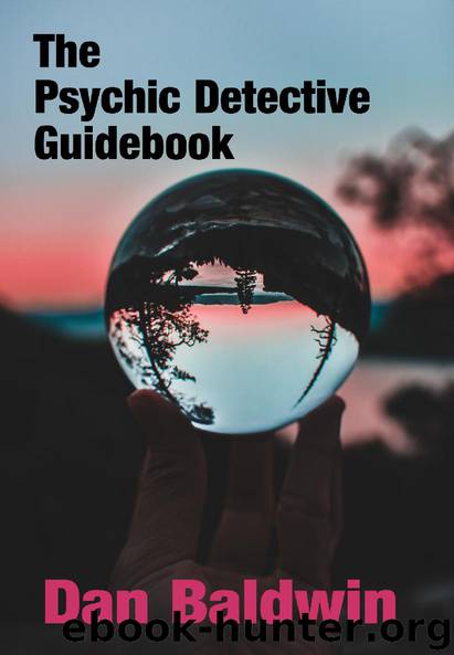 The Psychic Detective Guidebook by Baldwin Dan