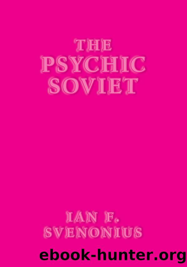 The Psychic Soviet by Ian F. Svenonius