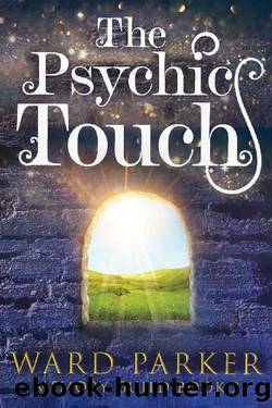 The Psychic Touch: A midlife paranormal mystery (Memory Guild Book 2) by Ward Parker