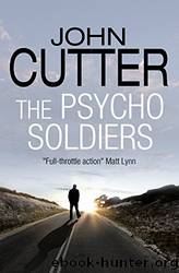The Psycho Soldiers by John Cutter