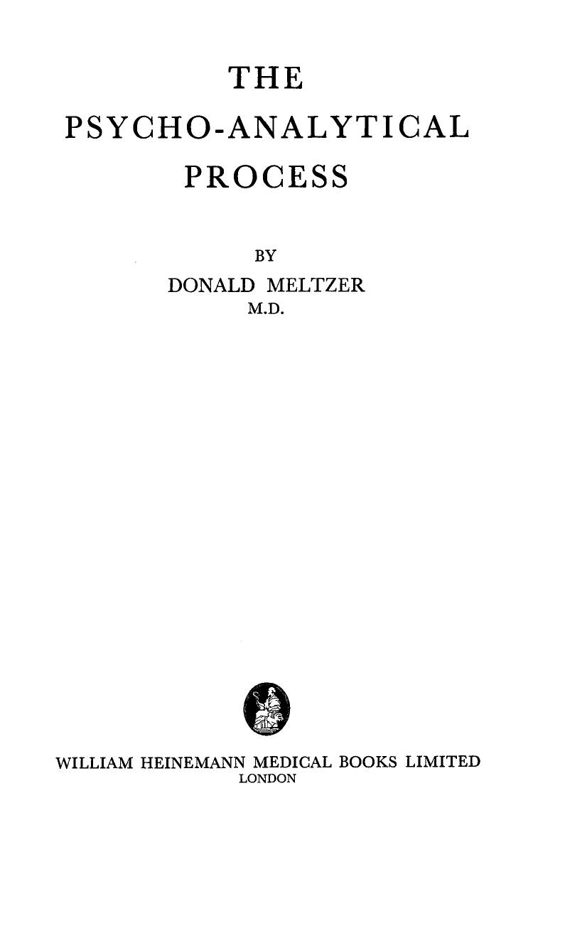 The Psycho-Analytical Process by Donald Meltzer (Auth.)
