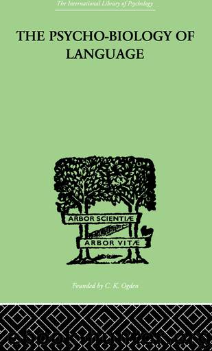 The Psycho-Biology Of Language by Zipf George Kingsley