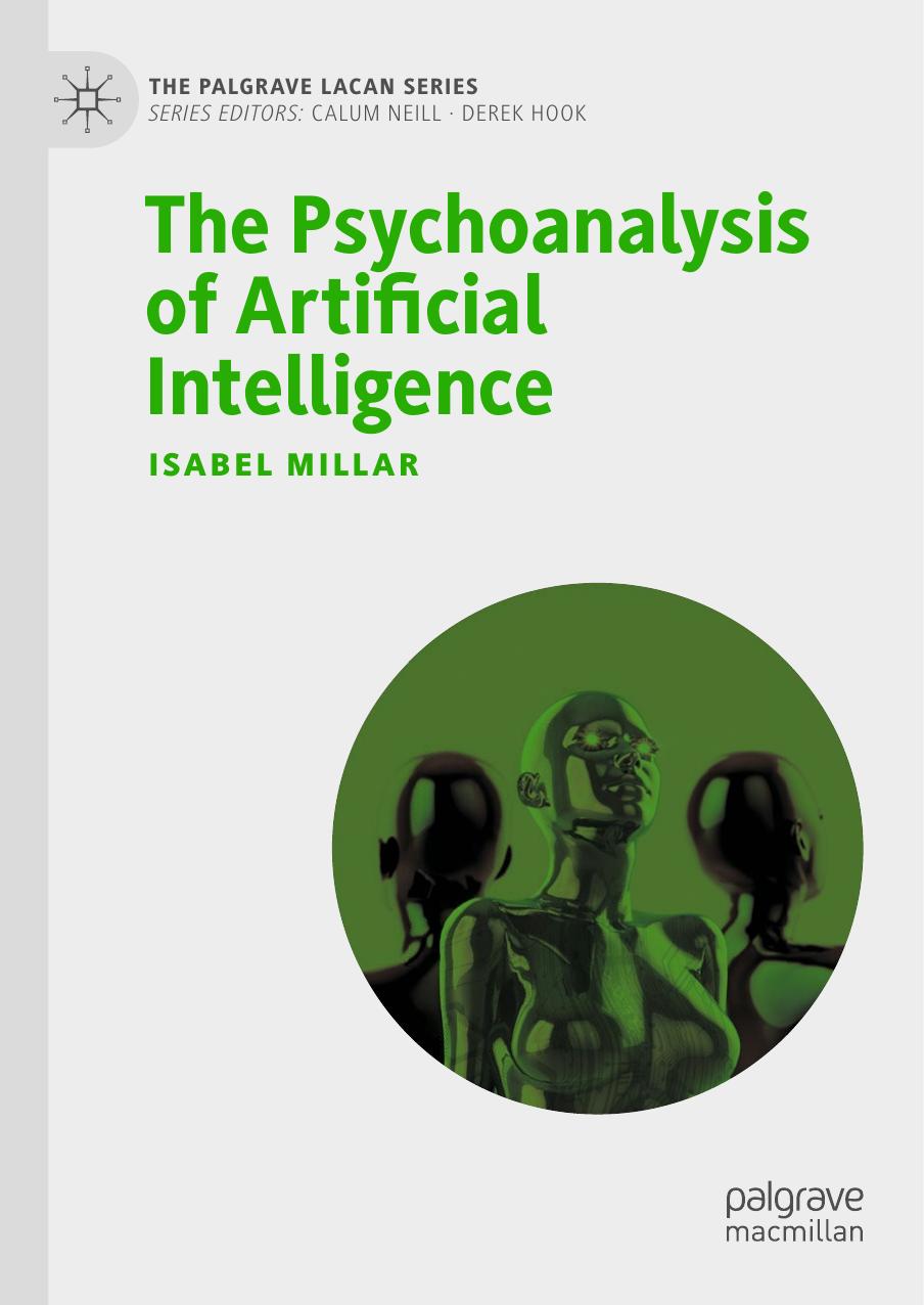 The Psychoanalysis of Artificial Intelligence by Millar Isabel;