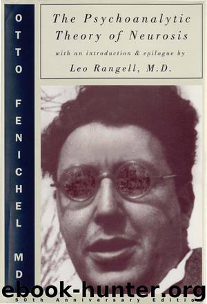 The Psychoanalytic Theory of Neurosis by Otto Fenichel