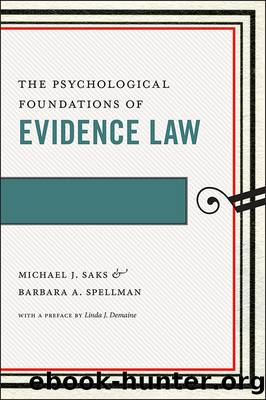 The Psychological Foundations of Evidence Law by Michael J. Saks & Barbara A. Spellman