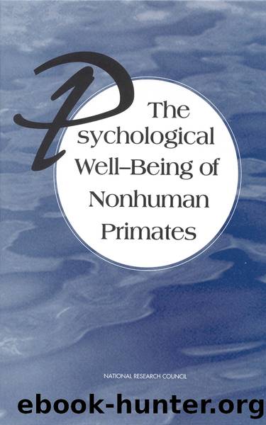 The Psychological Well-Being of Nonhuman Primates by Committee on Well-Being of Nonhuman Primates
