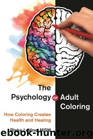 The Psychology of Adult Coloring by Blake LeVine