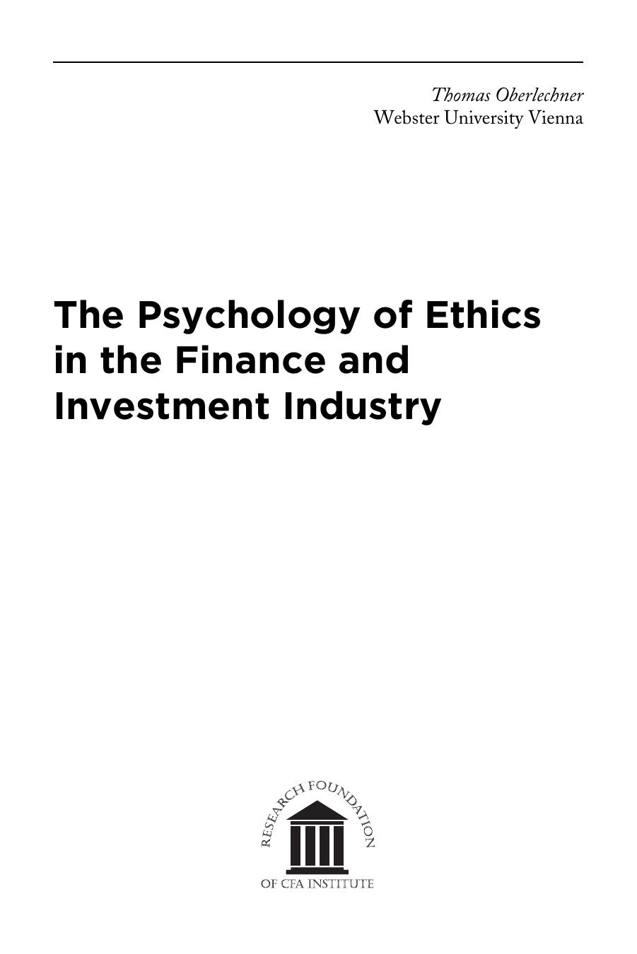 The Psychology of Ethics in the Finance and Investment Industry by Thomas Oberlechner