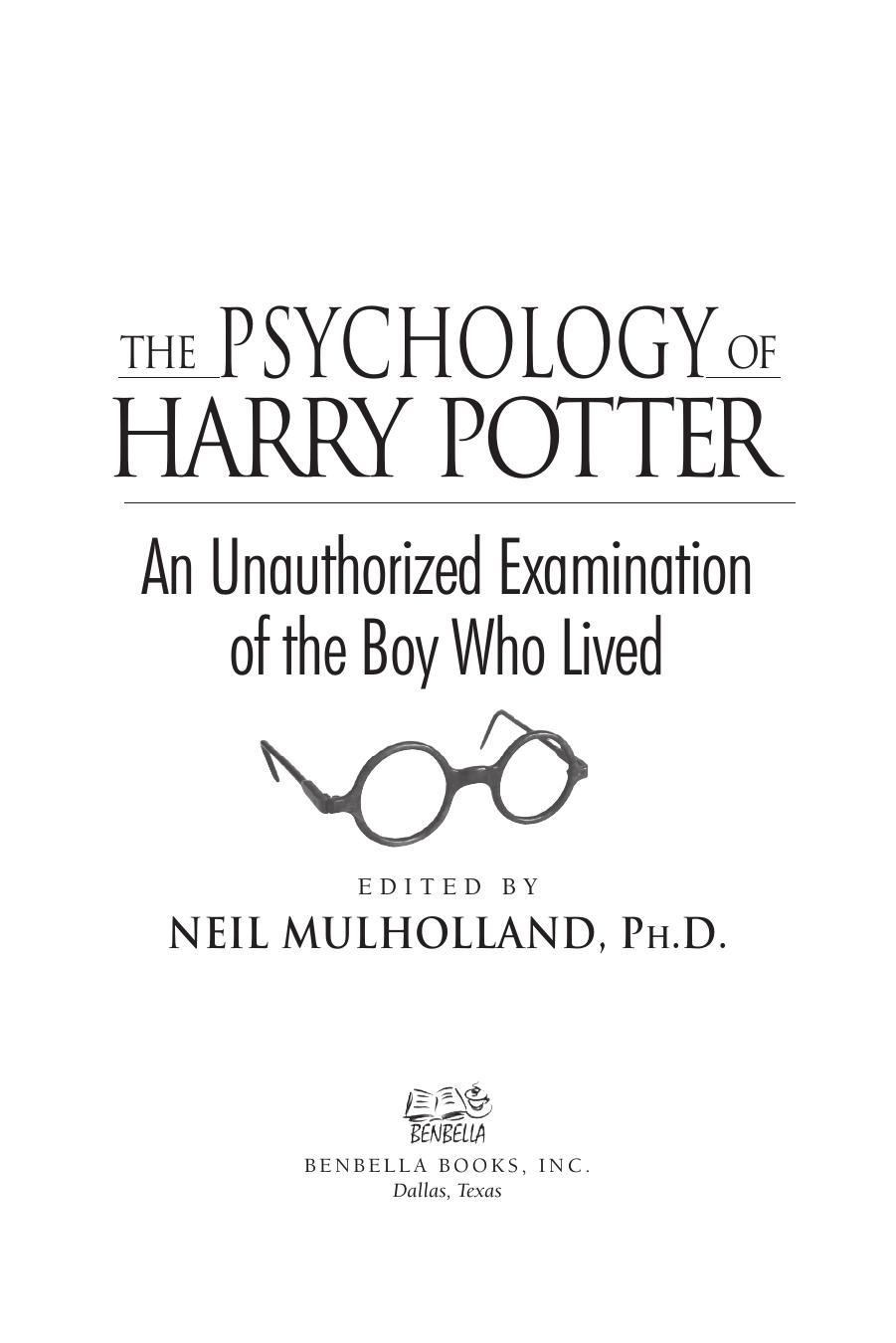The Psychology of Harry Potter: An Unauthorized Examination Of The Boy Who Lived by Neil Mulholland