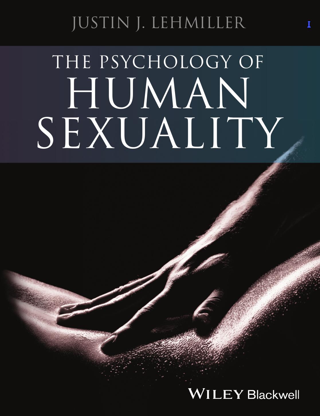 The Psychology of Human Sexuality by Lehmiller Justin J