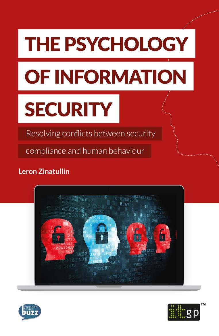 The Psychology of Information Security : Resolving Conflicts Between Security Compliance and Human Behaviour by Unknow