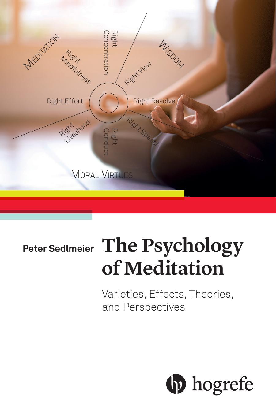 The Psychology of Meditation: Varieties, Effects, Theories, and Perspectives by Sedlmeier Peter;