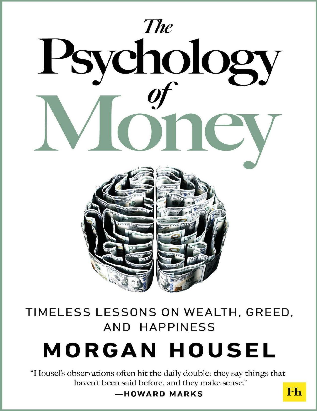 The Psychology of Money: Timeless lessons on wealth, greed, and happiness by Morgan Housel