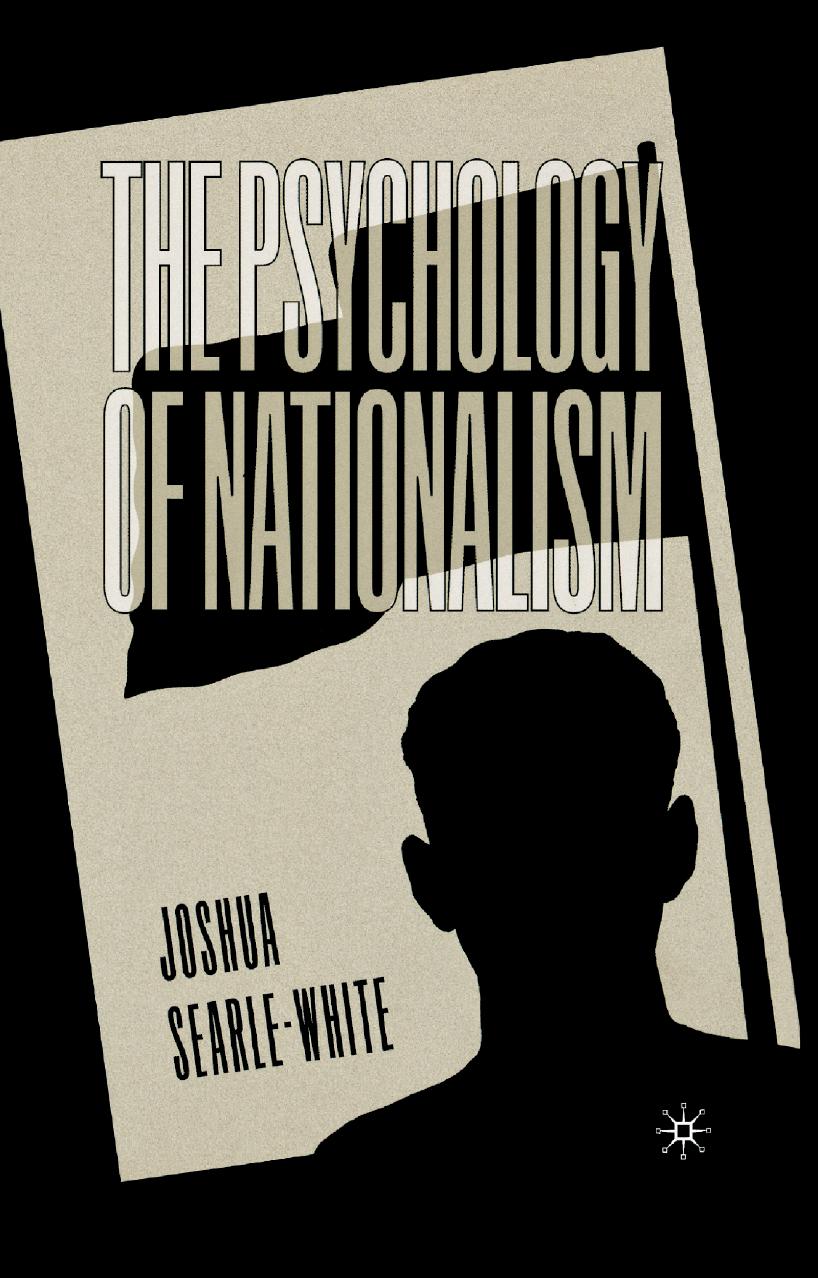 The Psychology of Nationalism by Joshua Searle-White (auth.)