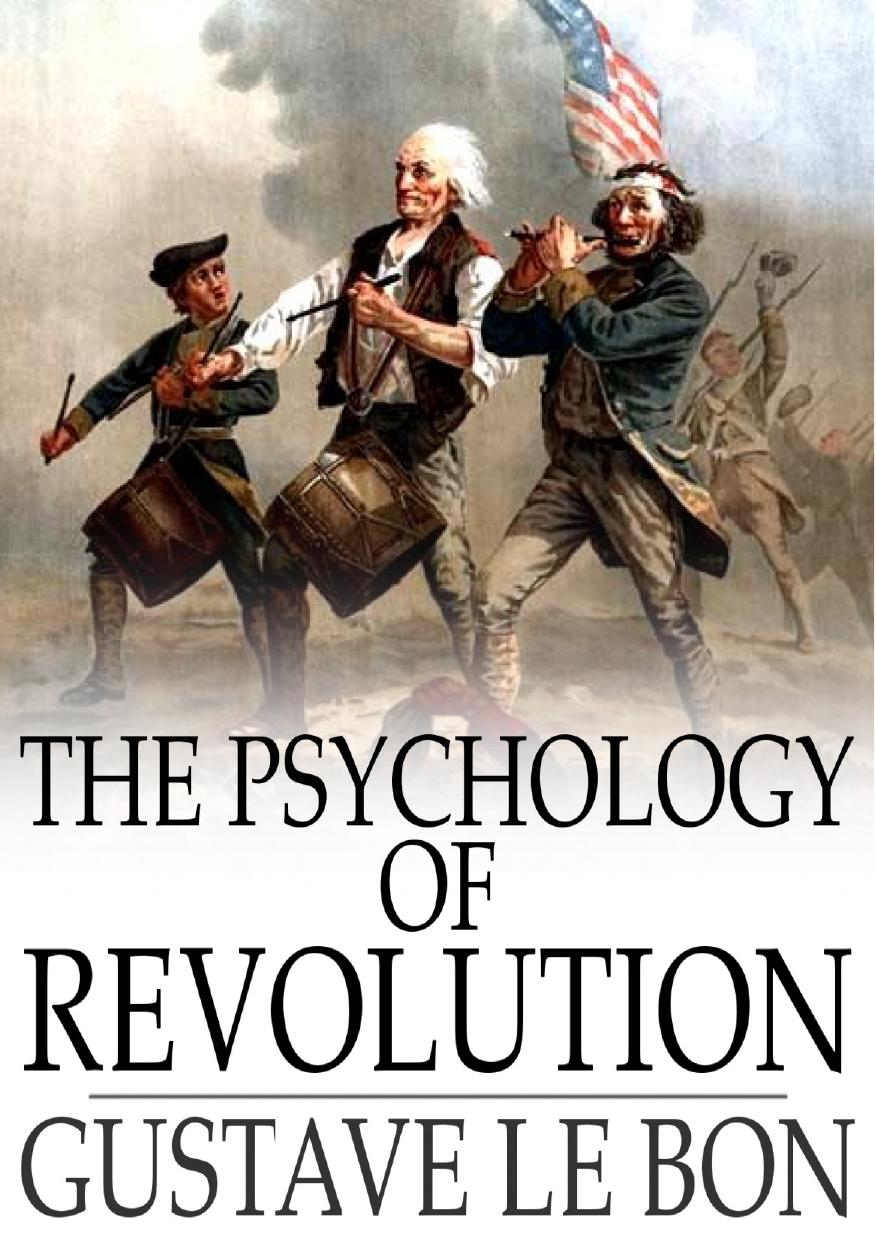 The Psychology of Revolution by Le Bon Gustave