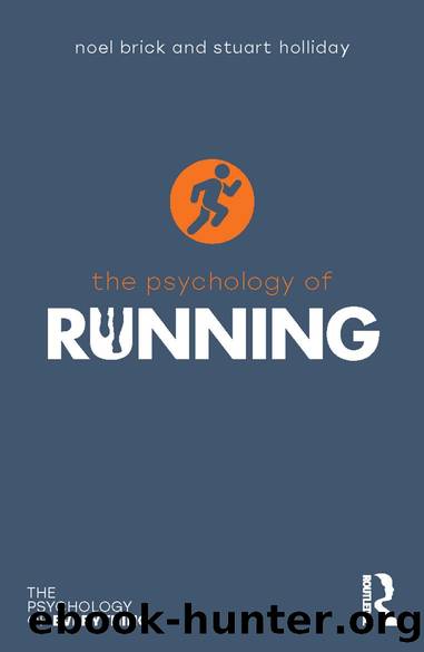 The Psychology of Running by Noel Brick Stuart Holliday
