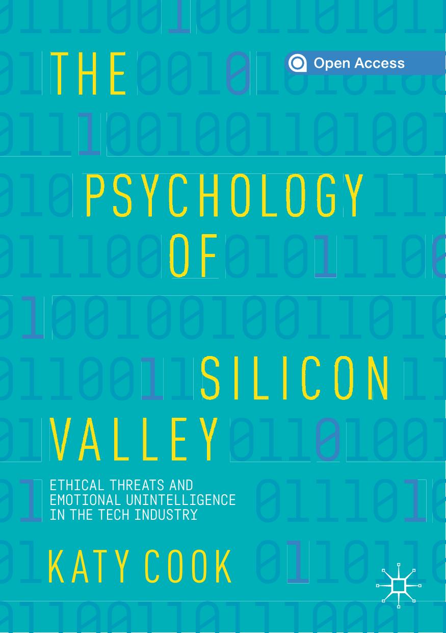 The Psychology of Silicon Valley by Katy Cook