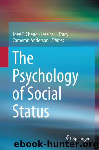 The Psychology of Social Status by Joey T. Cheng Jessica L. Tracy & Cameron Anderson