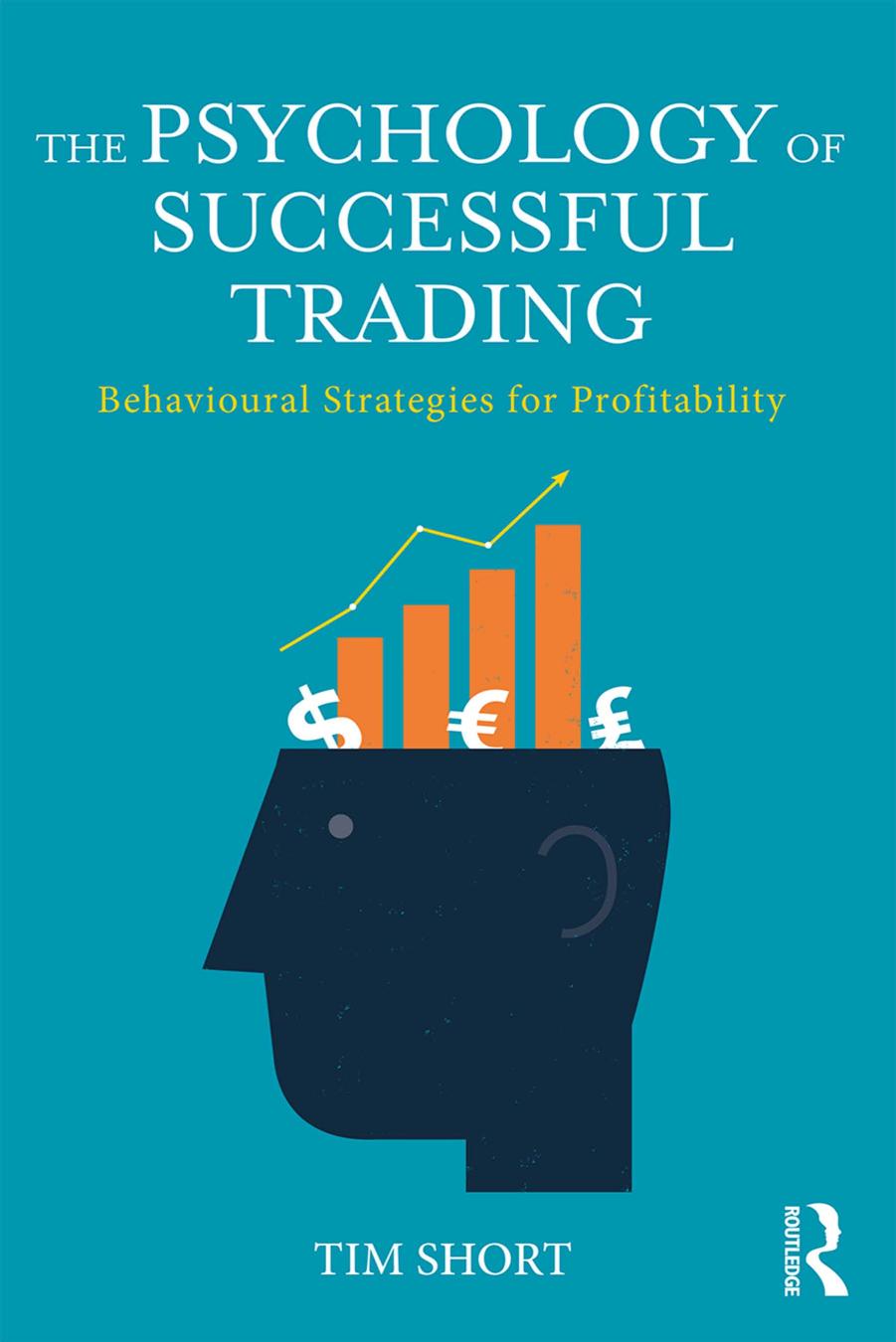 The Psychology of Successful Trading: Behavioural Strategies for Profitability by Unknow