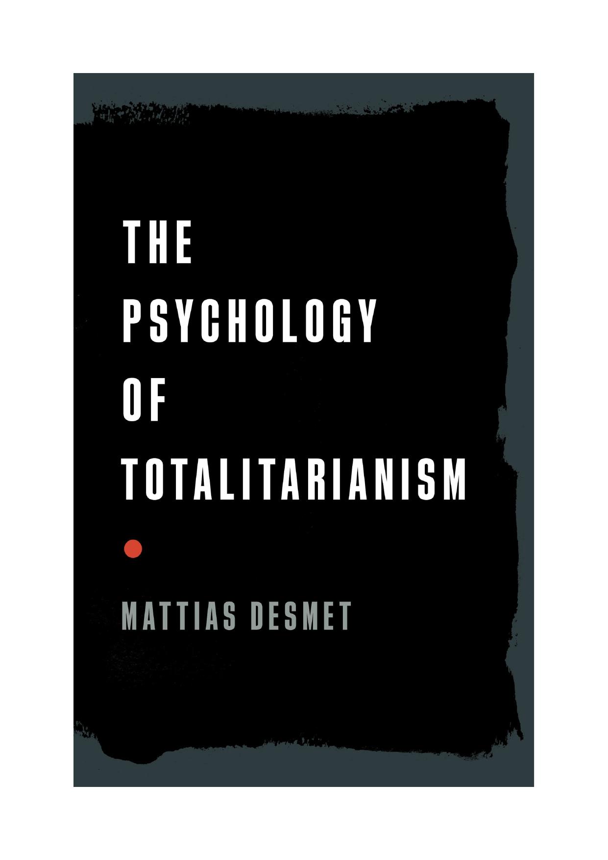 The Psychology of Totalitarianism by Mattias Desmet