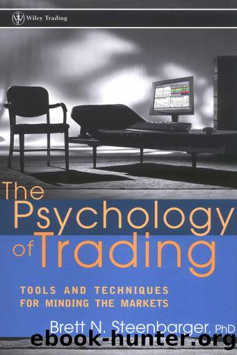 The Psychology of Trading: 158 (Wiley Trading) by Brett N. Steenbarger
