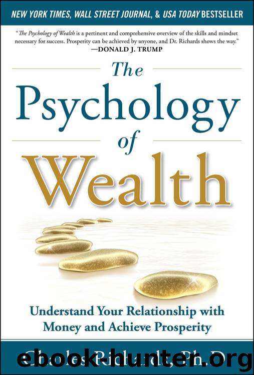The Psychology of Wealth: Understand Your Relationship with Money and Achieve Prosperity by Charles Richards