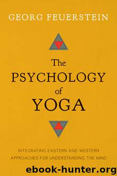 The Psychology of Yoga by Georg Feuerstein