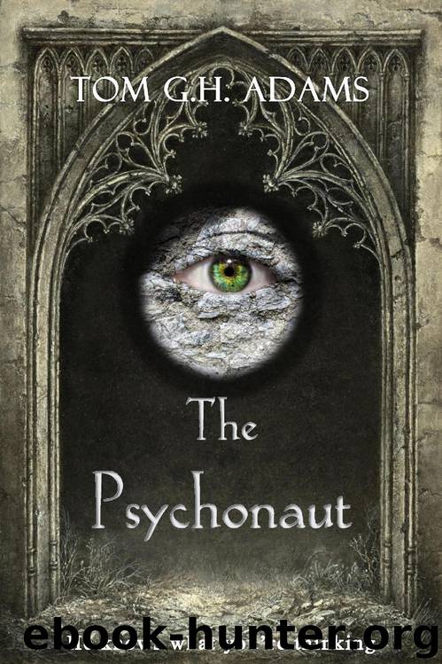 The Psychonaut - Book 1 by Tom G.H. Adams