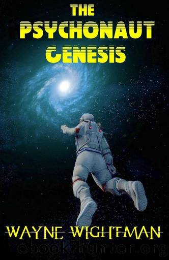 The Psychonaut Genesis by Wayne Wightman