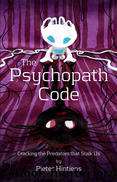 The Psychopath Code: Cracking the Predators That Stalk Us by Pieter Hintjens