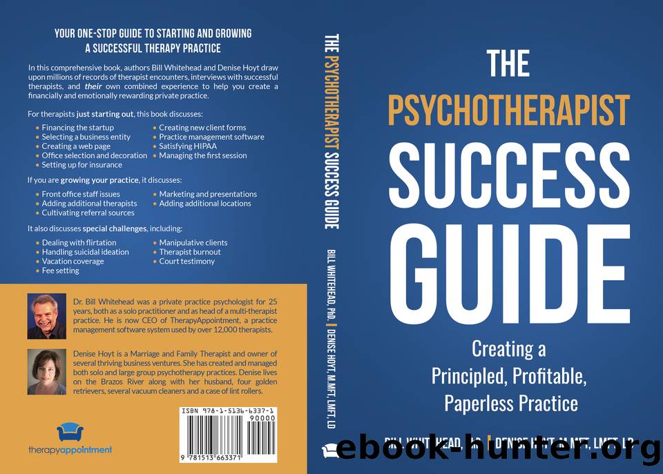 The Psychotherapist Success Guide: Creating a Principled, Profitable, Paperless Practice by Hoyt Denise & Whitehead Bill