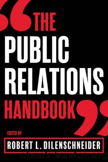 The Public Relations Handbook by Robert L. Dilenschneider