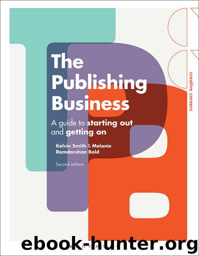 The Publishing Business by Kelvin Smith Melanie Ramdarshan Bold