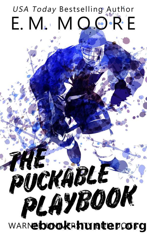 The Puckable Playbook: A Hockey Romance by E. M. Moore