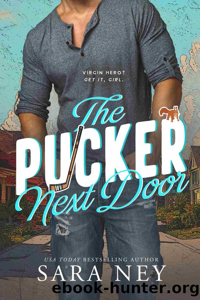 The Pucker Next Door: a Hockey Romance by SARA NEY