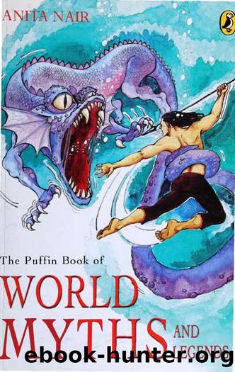The Puffin Book of World Myths and Legends by Anita Nair