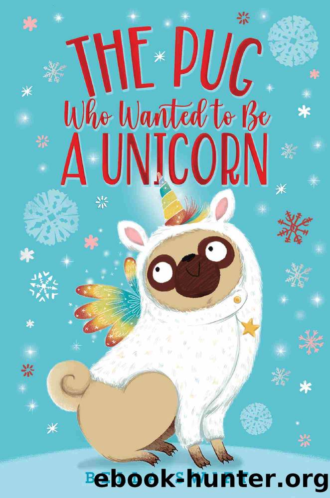 The Pug Who Wanted to Be a Unicorn by Bella Swift