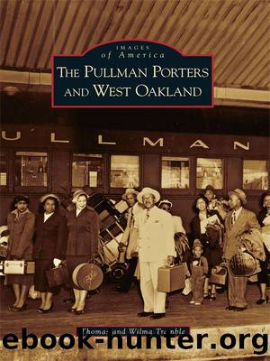 The Pullman Porters and West Oakland by Thomas Tramble