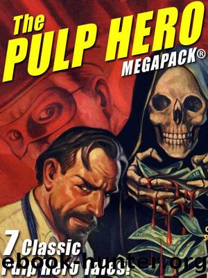 The Pulp Hero MEGAPACKÂ® by Theodore A. Tinsley & G. T. Fleming-Roberts & Fran Striker & Brant House