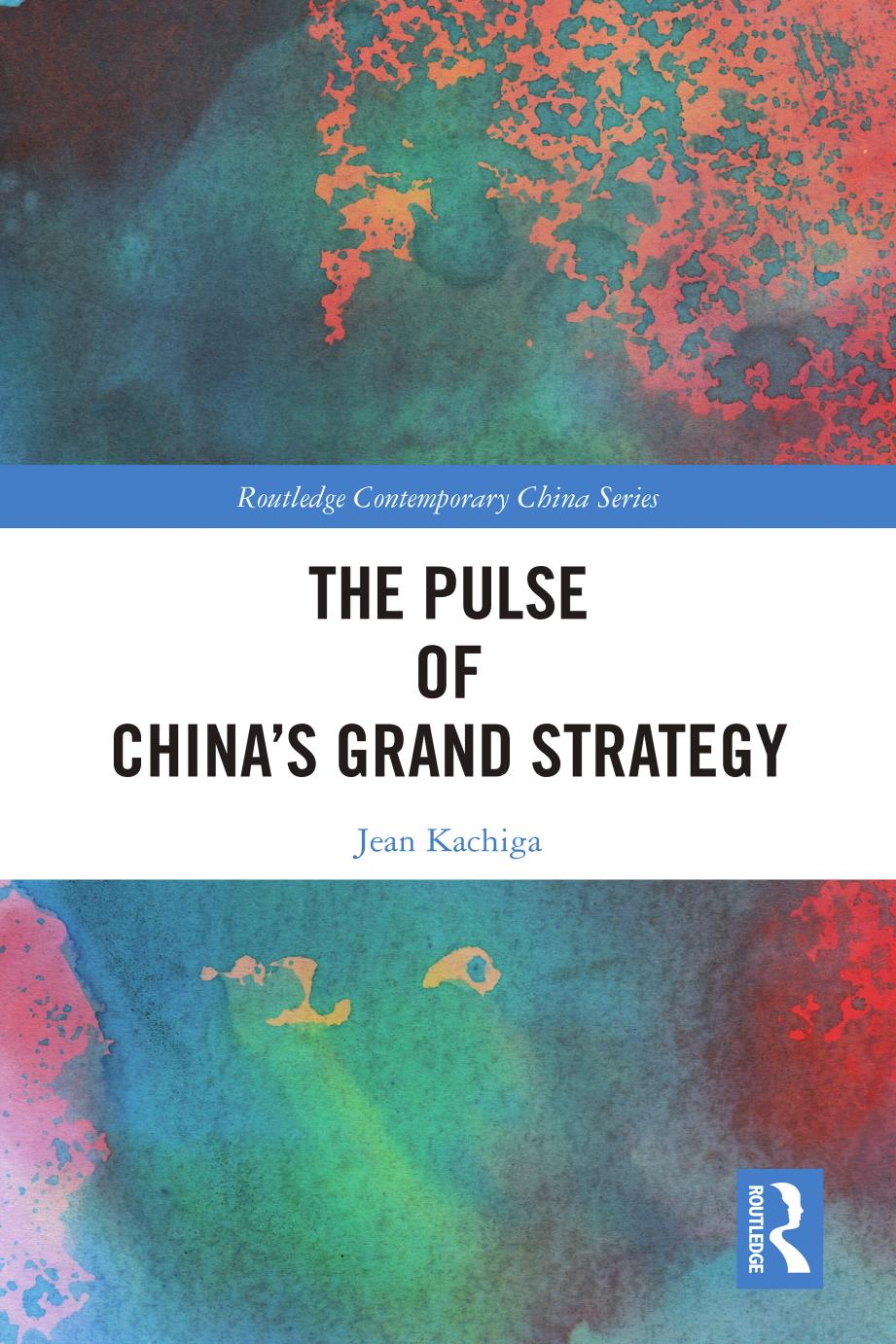The Pulse of China's Grand Strategy by Jean Kachiga