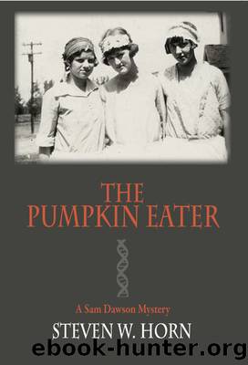 The Pumpkin Eater: a Sam Dawson Mystery by Steven W. Horn