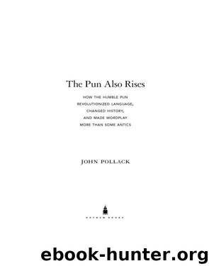 The Pun Also Rises by John Pollack